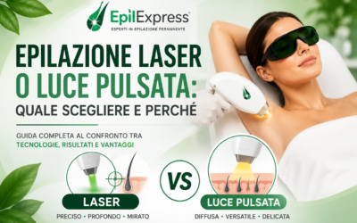 Epilazione Laser o Luce Pulsata? Differenze, Vantaggi e Quale Scegliere