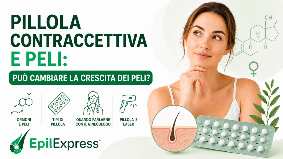 Pillola contraccettiva e peli: cosa può cambiare